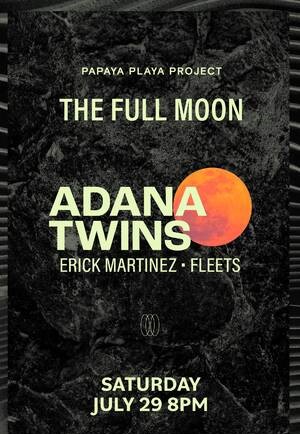 Adana Twins The Full Moon Papaya Playa Tulum Tulum Party