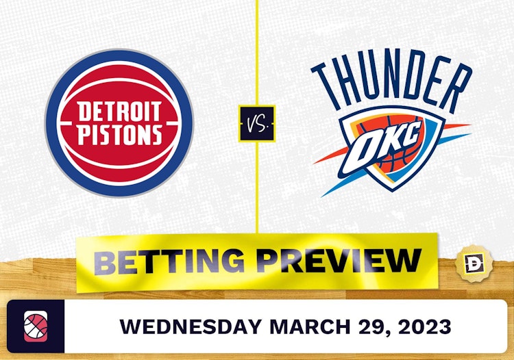 Pistons vs. Thunder Prediction and Odds - Mar 29, 2023