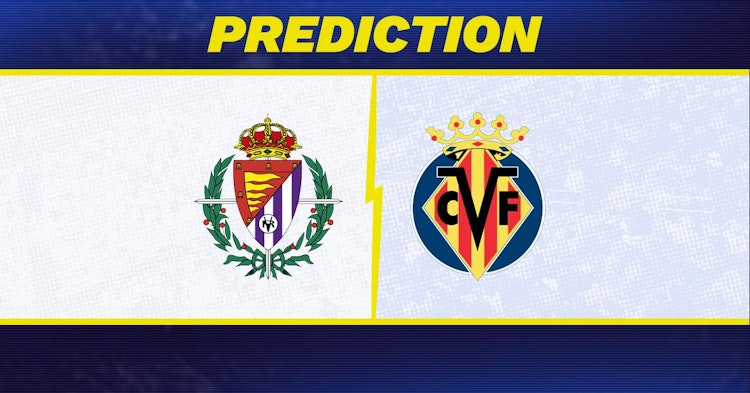 Valladolid-Villareal Predictions and Game Preview.