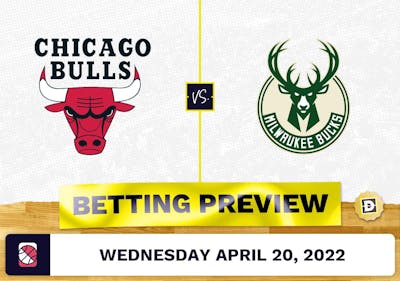 Bulls vs. Bucks Prediction and Odds - Apr 20, 2022
