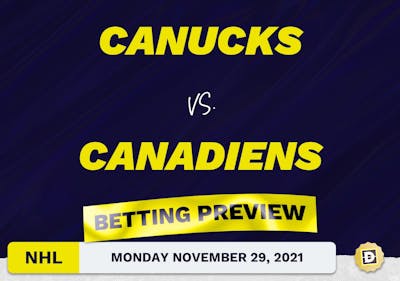 Canucks vs. Canadiens Predictions and Odds - Nov 29, 2021