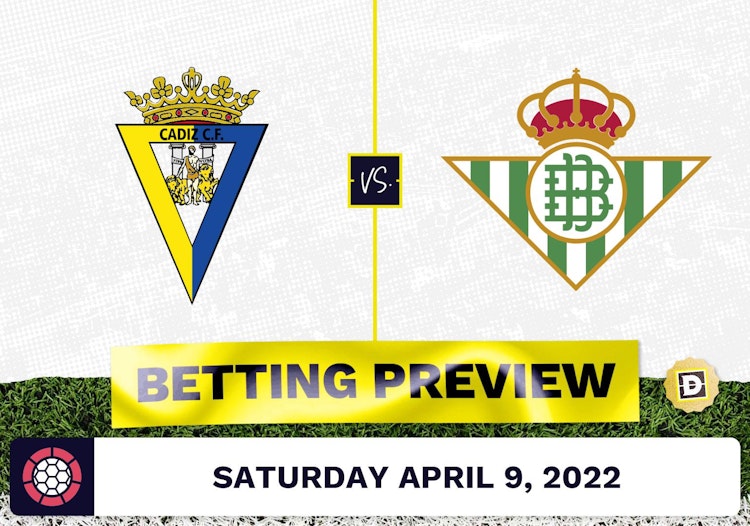 Cadiz vs. Real Betis Prediction and Odds - Apr 9, 2022