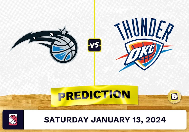 Orlando Magic vs. Oklahoma City Thunder Prediction, Odds, NBA Picks [1/13/2024]