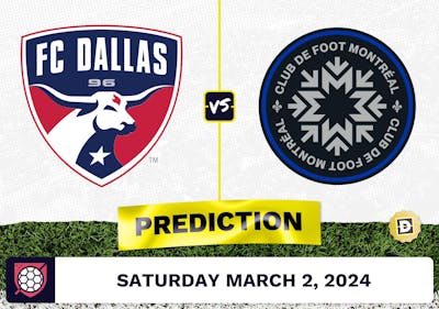 FC Dallas vs. CF Montreal Prediction, Odds, MLS Picks [3/2/2024]