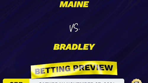 Maine vs. Bradley CBB Predictions and Odds - Nov 27, 2021