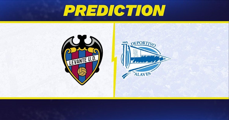 Levante-Alaves Predictions and Game Preview.