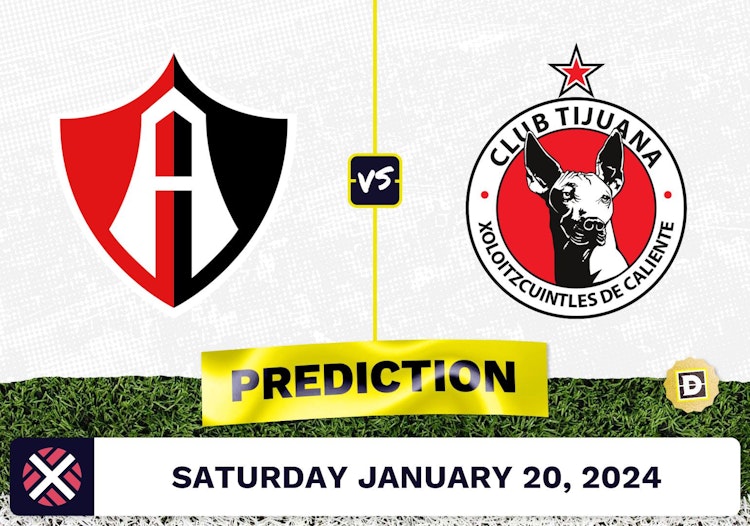 Atlas vs. Club Tijuana Prediction, Odds, Liga MX Picks [1/20/2024]