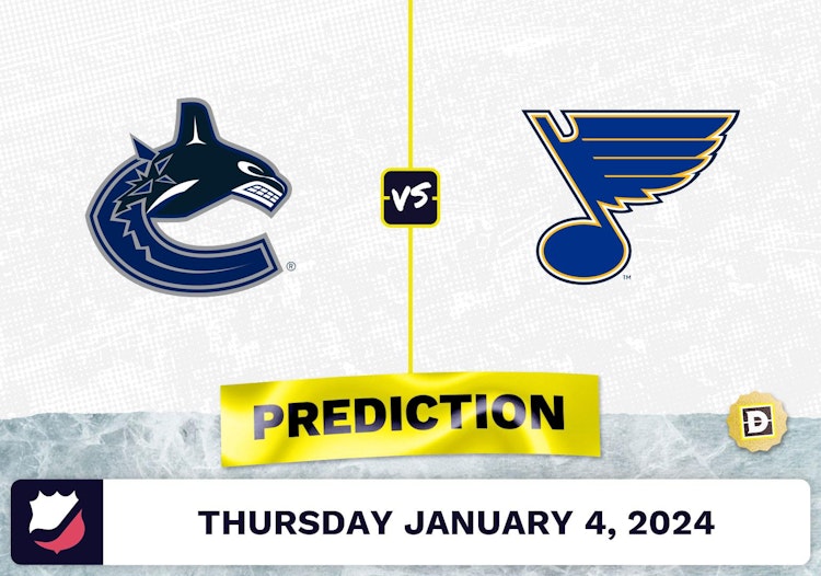 Vancouver Canucks vs. St. Louis Blues Prediction, Odds, NHL Picks  [1/4/2024]