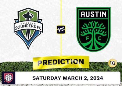 Seattle Sounders vs. Austin FC Prediction, Odds, MLS Picks [3/2/2024]