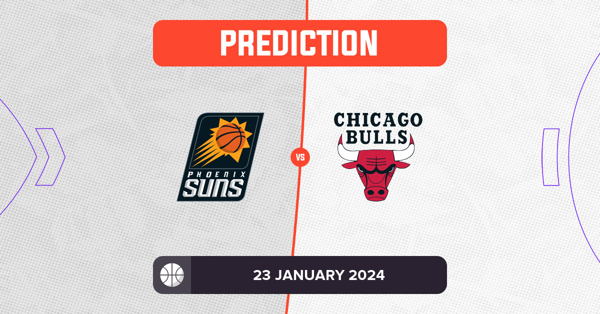 Suns Vs Bulls Prediction And NBA Tips - 23 January 2024