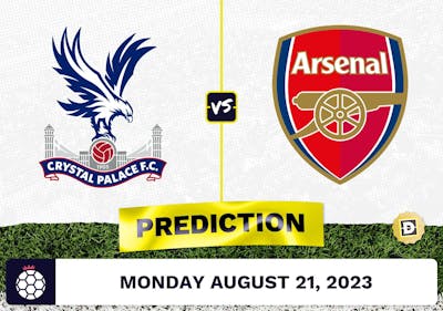 Crystal Palace vs. Arsenal Prediction and Odds - August 21, 2023