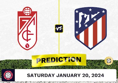 Granada vs. Atletico Madrid Prediction, Odds, La Liga Picks [1/22/2024]