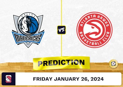 Dallas Mavericks vs. Atlanta Hawks Prediction, Odds, NBA Picks [1/26/2024]