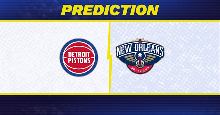 Detroit Pistons-New Orleans Pelicans Predictions and Game Preview.