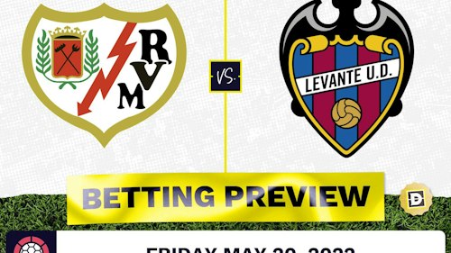 Rayo Vallecano vs. Levante Prediction and Odds - May 20, 2022