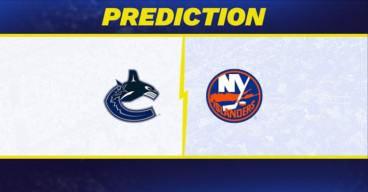 Vancouver Canucks-NY Islanders Predictions and Game Preview.