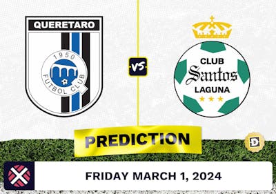 Queretaro vs. Santos Laguna Prediction, Odds, Liga MX Picks [3/1/2024]