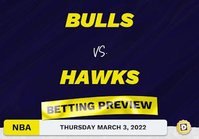 Bulls vs. Hawks Predictions and Odds - Mar 3, 2022
