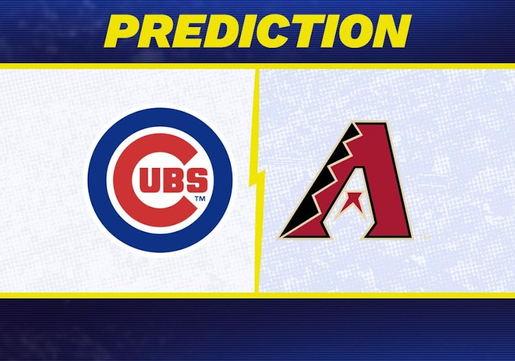 Chicago Cubs-Arizona Diamondbacks Predictions and Game Preview.