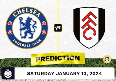 Chelsea vs. Fulham Prediction, Odds, Premier League Picks  [1/13/2024]