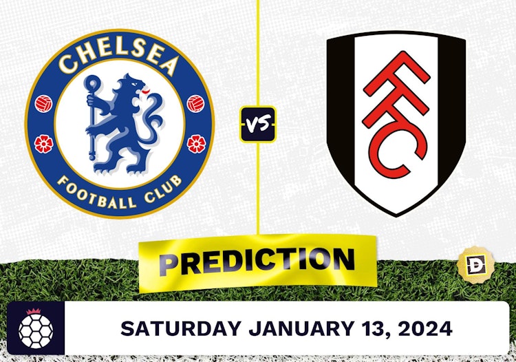 Chelsea vs. Fulham Prediction, Odds, Premier League Picks  [1/13/2024]