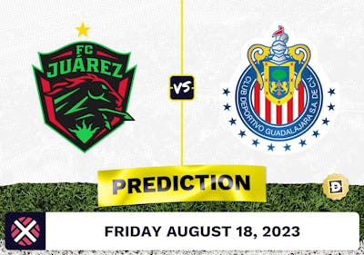 Juarez vs. Guadalajara Prediction and Odds - August 18, 2023