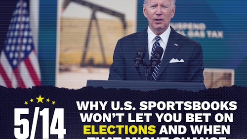 5/14 Forever: Why US Sportsbooks Won’t Let You Bet on Elections and When that Might Change