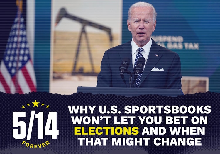 5/14 Forever: Why US Sportsbooks Won’t Let You Bet on Elections and When that Might Change