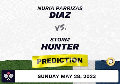 Nuria Parrizas Diaz vs. Storm Hunter Prediction - French Open 2023