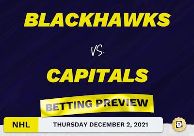 Blackhawks vs. Capitals Predictions and Odds - Dec 2, 2021