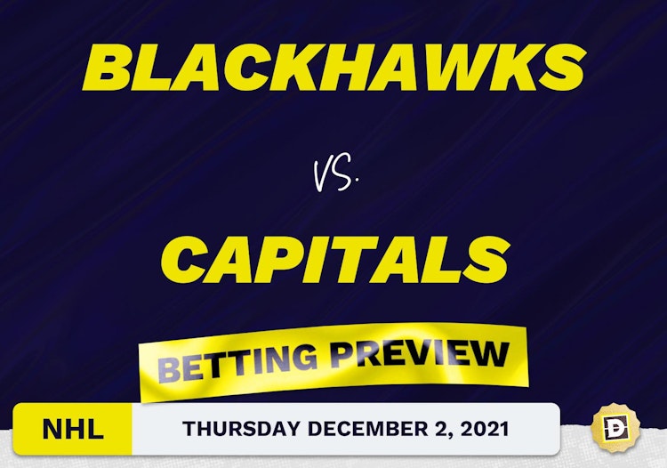 Blackhawks vs. Capitals Predictions and Odds - Dec 2, 2021