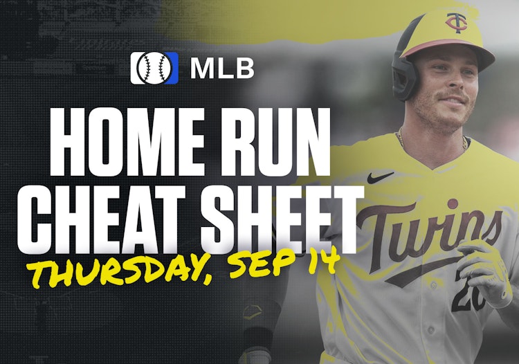 Home Run Cheat Sheet - HR Data, Stats, Matchups and More - Thursday, September 14