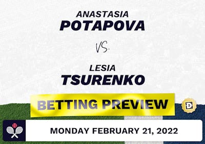 Anastasia Potapova vs. Lesia Tsurenko Predictions - Feb 21, 2022
