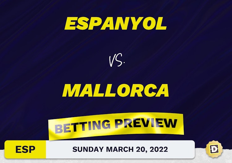 Espanyol vs. Mallorca Predictions and Odds - Mar 20, 2022