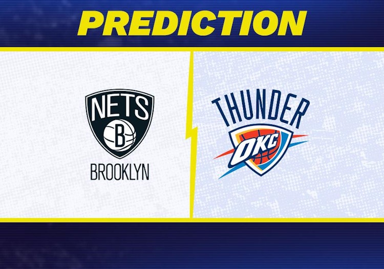 Brooklyn Nets-Oklahoma City Thunder Predictions and Game Preview.