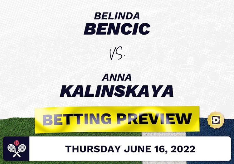 Belinda Bencic vs. Anna Kalinskaya Predictions - Jun 16, 2022