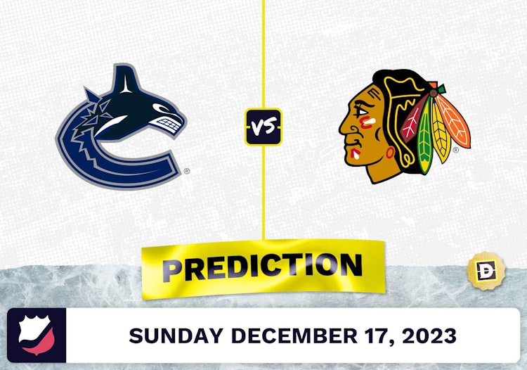 Vancouver Canucks vs. Chicago Blackhawks Prediction, Odds, Picks for NHL Sunday [12/17/2023]