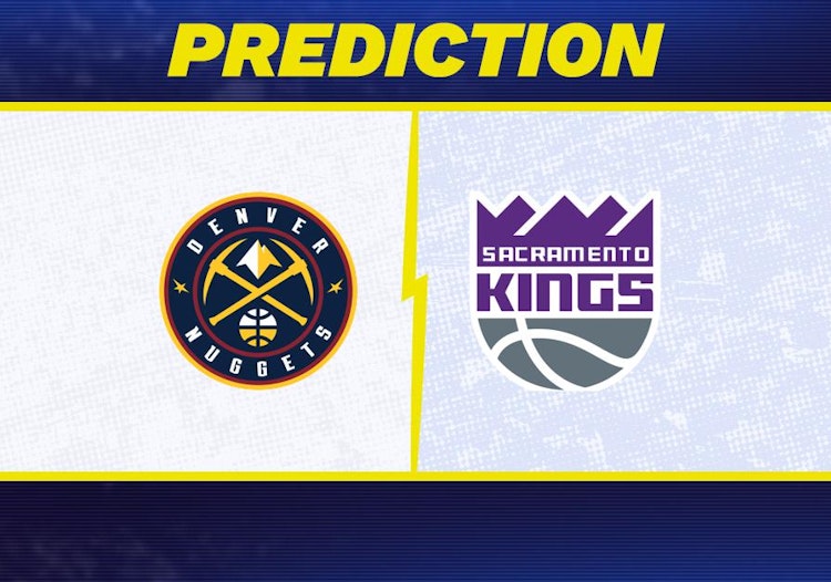 Denver Nuggets-Sacramento Kings Predictions and Game Preview.