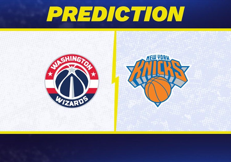 Washington Wizards-New York Knicks Predictions and Game Preview.