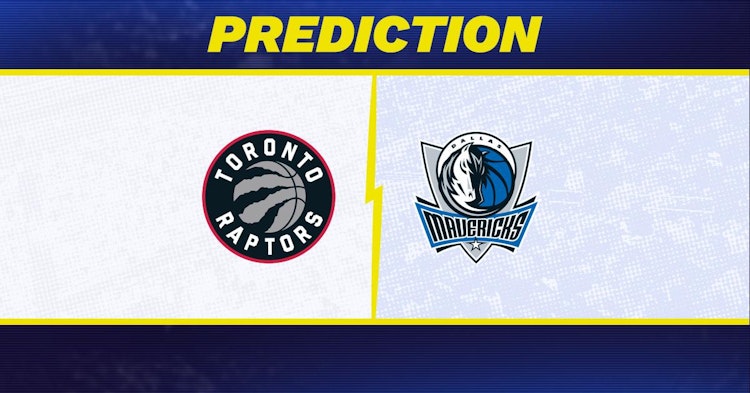 Toronto Raptors-Dallas Mavericks Predictions and Game Preview.