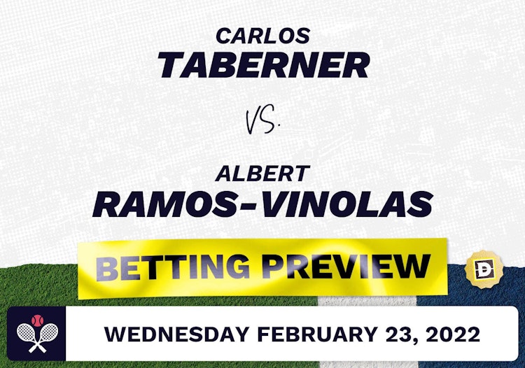 Carlos Taberner vs. Albert Ramos-Vinolas Predictions - Feb 23, 2022