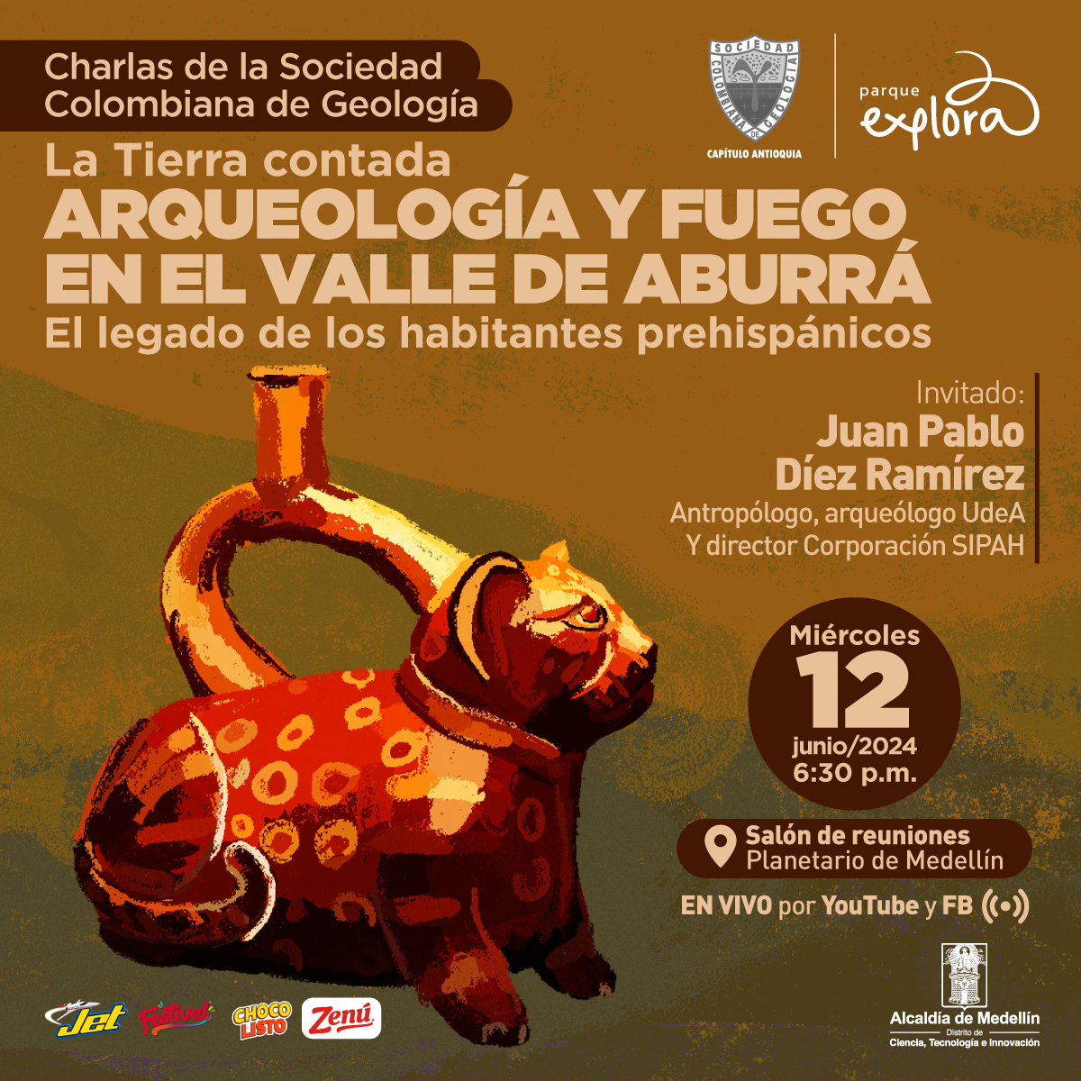 Ilustración. En el centro de la imagen un jarrón con forma de gato, tiene algunas machas circulares sobre el lomo. Arriba un texto dice: " Tierra contada arqueología y fuego en el Valle de Aburrá. El legado de los habitantes prehispánicos. Invitados: Juan Pablo Diez Ramírez. Antropólogo, arqueólogo universidad de Antioquia y director de la Corporación para Investigaciones y Estudios en Sociedad, Patrimonio, Ambiente e Historia, en le salón de reuniones del Planetario de Medellín. El miércoles 12 de junio a las 6:30 de la tarde, con transmisión en vivo por YouTube y Facebook".