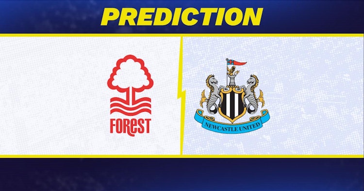 Nottingham Forest-Newcastle Predictions and Game Preview.