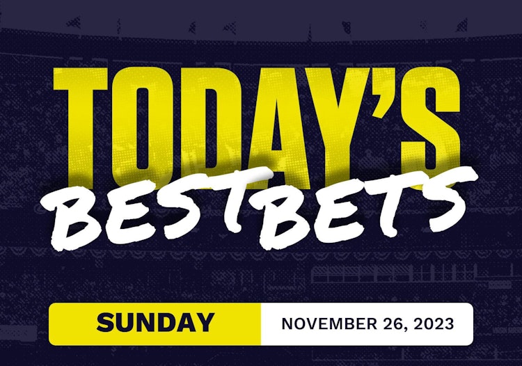 Best Bets Today for All Sports [Sunday 11/26/2023]