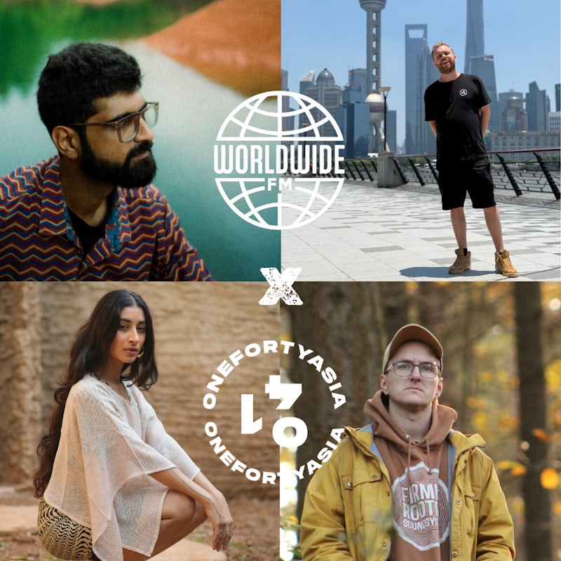 Global Wav: ONEFORTY ASIA Takeover w/ The Greys, KHXDEEJ, Babban & Mungk