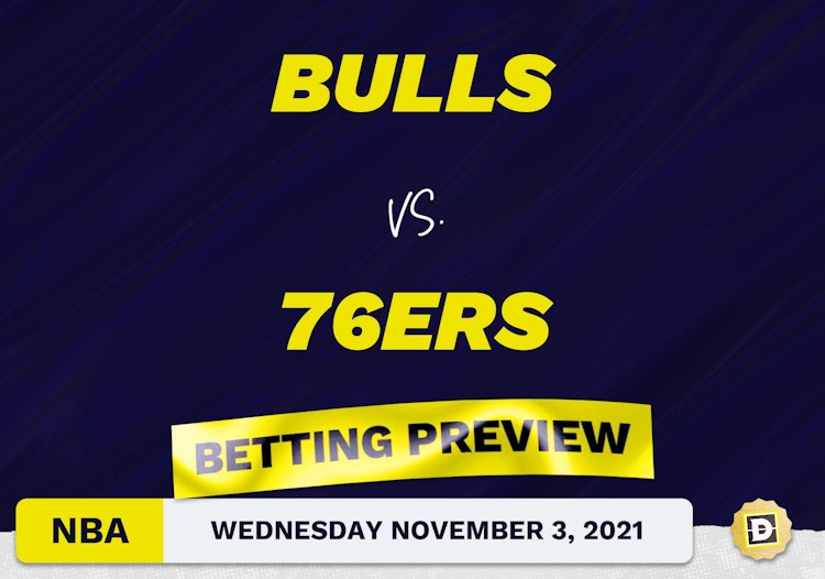 Bulls vs. 76ers Predictions and Odds - Nov 3, 2021