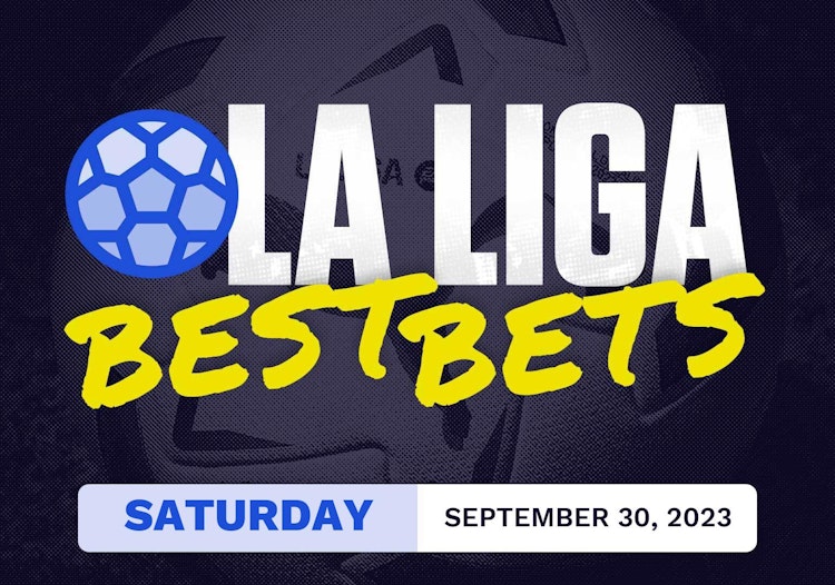 La Liga Best Bets Today [Saturday 9/30/2023]