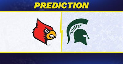 Louisville vs. Michigan State prediction: Why Michigan State is favored to win men's March Madness Second Round matchup [3/21/2026]