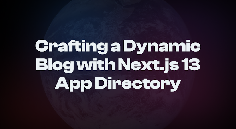 Crafting a Dynamic Blog with Next.js 13 App Directory image
