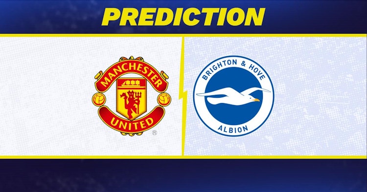 Manchester United-Brighton Predictions and Game Preview.